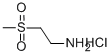 2-Aminoethylmethylsulfone hydrochloride