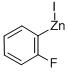 2-FLUOROPHENYLZINC IODIDE