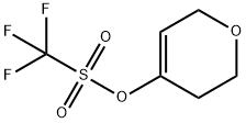 3,6-DIHYDRO-2H-PYRAN-4-YL TRIFLUORO-METHANESULFONATE